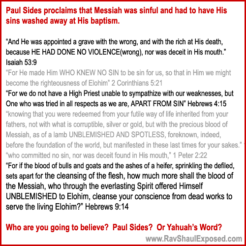 Paul Sides teaches that Messiah was sinful and needed to be perfected, this denying His deity
