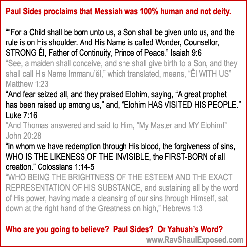 Paul Sides proclaims that Messiah was 100% human and not deity.